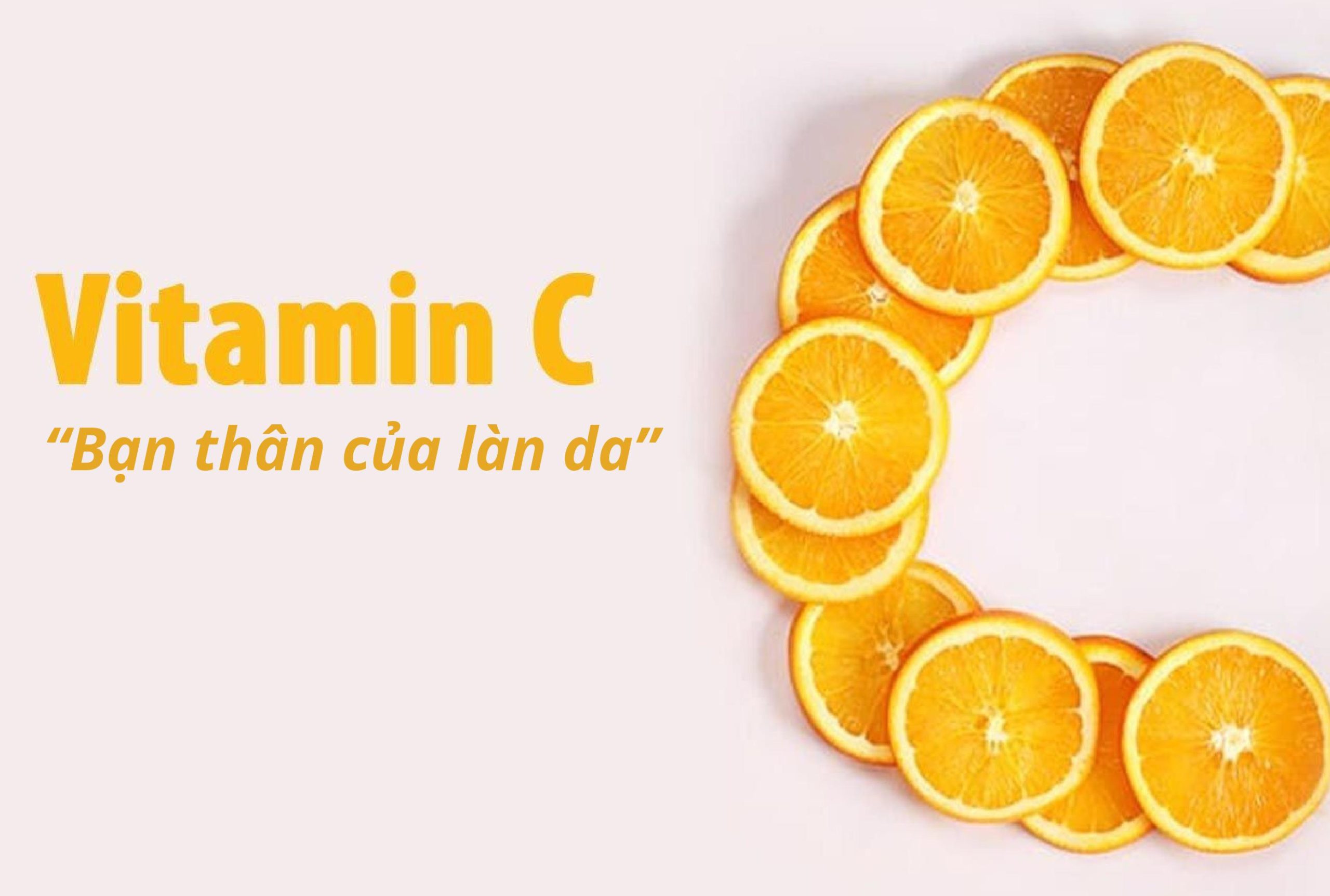 Vitamin C “bạn thân” của làn da